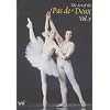 The Art of the Pas de Deux, Vol. 2