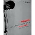Paris, capitale photographique 1920/1940 : Collection Christian Bouqueret