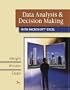 Data Analysis and Decision Making with Microsoft Excel (with CD-ROM, InfoTrac, and Decision Tools and Statistic Tools Suite)