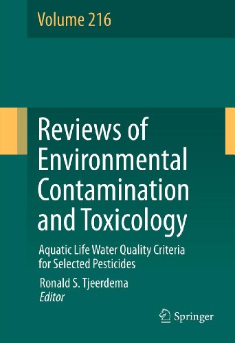 Aquatic Life Water Quality Criteria for Selected Pesticides: 216 (Reviews of Environmental Contamination and Toxicology)