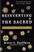 Reinventing the Sacred: A New View of Science, Reason, and Religion