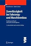 Zuverl&auml;ssigkeit im Fahrzeug- und Maschinenbau: Ermittlung von Bauteil- und System-Zuverl&auml;ssigkeiten (VDI-Buch) - Bernd Bertsche, Gisbert Lechner