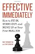 Image of Effective Immediately: How to Fit In, Stand Out, and Move Up at Your First Real Job