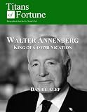 Walter Annenberg: King of Communication