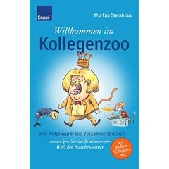 Willkommen im Kollegenzoo: Von Aktenwurm bis Vorzimmerdrachen - entdecken Sie die faszinierende Welt der B�robewohner