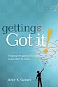 Getting to Got It! Helping Struggling Students Learn How to Learn