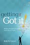 Getting to Got It! Helping Struggling Students Learn How to Learn