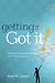 Getting to Got It! Helping Struggling Students Learn How to Learn
