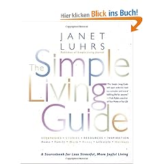 The Simple Living Guide: A Sourcebook for Less Stressful, More Joyful Living