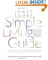 The Simple Living Guide: A Sourcebook for Less Stressful, More Joyful Living