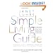 The Simple Living Guide: A Sourcebook for Less Stressful, More Joyful Living