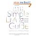 The Simple Living Guide: A Sourcebook for Less Stressful, More Joyful Living