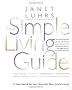 The Simple Living Guide: A Sourcebook for Less Stressful, More Joyful Living