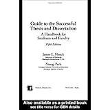 Guide to the Successful Thesis and Dissertation: A Handbook For Students And Faculty (Books in Library and Information Science)