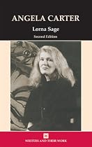 Angela Carter (2nd edition) (Writers & Their Work) (Writers & Their Work)