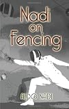 Cover of Nadi on Fencing by Aldo Nadi 0486443752
