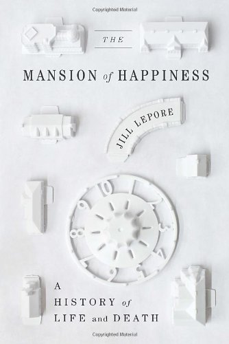 The Mansion of Happiness: A History of Life and Death