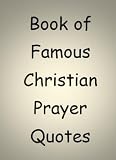Book of Famous Christian Prayer Quotes