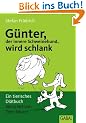 G�nter wird schlank. Ein tierisches Di�tbuch