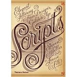 Scripts: Elegant Lettering from Design's Golden Age