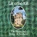 Lilt O' the Kilt, the Music and Songs of Scotland