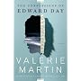 The Confessions of Edward Day: A Novel by Valerie Martin