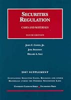Securities Regulation, 10th ed., 2007 Case Supplement (University Casebook)