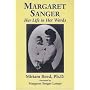 Margaret Sanger: Her Life in Her Words