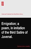 Emigration; a poem, in imitation of the third Satire of Juvenal.