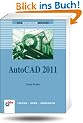 AutoCAD 2011: Das Einsteigerseminar (bhv Einsteigerseminar)
