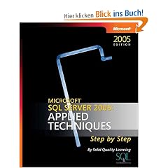 Microsoft� SQL Server(TM) 2005: Applied Techniques Step by Step (Pro-Step by Step Developer)