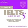 Cambridge IELTS 5 Audio CDs (Ielts Practice Tests)
