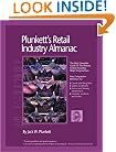 Plunkett's Retail Industry Almanac 2007: Retail Industry Market Research, Statistics, Trends & Leading Companies