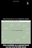 Privatization in the European Union: Theory and Policy Perspectives (Industrial Economic Strategies for Europe)