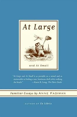 At Large and at Small: Familiar Essays