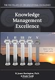 Knowledge Management Excellence: The Art of Excelling in Knowledge Management