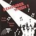 Remember When - Orrin Tucker - Bonnie Baker