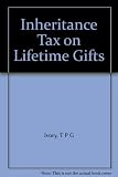 Inheritance tax on lifetime gifts