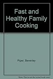 Fast and healthy family cooking
