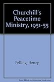 Churchill's peacetime ministry, 1951-55