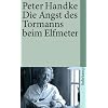 Die Angst des Tormanns beim Elfmeter: Erz�hlung (suhrkamp taschenbuch)