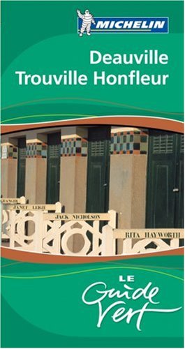 City Travel Guides Discounted  Livres : Deauville Trouville Honfleur : Le pays d'Auge-Caen et le Débarquement