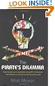 The Pirate's Dilemma: How Hackers, Punk Capitalists, Graffiti Millionaires and Other Youth Movements are Remixing Our Culture and Changing Our World