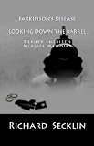 Parkinson's Disease Looking Down the Barrel
