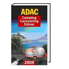 ADAC Camping Caravaning F�hrer 2009/1. S�deuropa: Andorra. Bulgarien. Frankreich. Griechenland. Italien. Kroatien. Liechtenstein. �sterreich. ... Neu: Bosnien-Herzegowina, Serbien-Montenegro