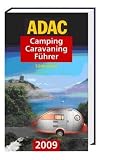ADAC Camping Caravaning F�hrer 2009/1. S�deuropa: Andorra. Bulgarien. Frankreich. Griechenland. Italien. Kroatien. Liechtenstein. �sterreich. ... Neu: Bosnien-Herzegowina, Serbien-Montenegro