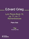 Lyric Pieces Book 10, op. 71, no. 7: Remembrances Sheet Music