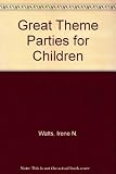Great theme parties for children