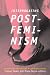 Interrogating Postfeminism: Gender and the Politics of Popular Culture (Console-Ing Passions)