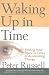 Books : Waking Up In Time: Finding Inner Peace In Times of Accelerating Change